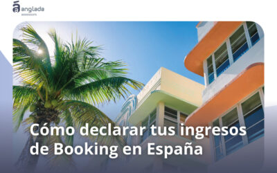 Cómo declarar tus ingresos de Booking en España